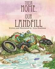 Their Home, Our Landfill