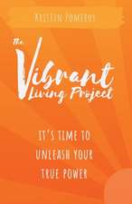 The Vibrant Living Project