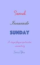 Sexual Innuendo Sunday