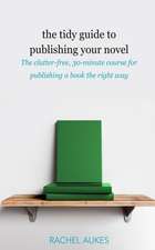 The Tidy Guide to Publishing Your Novel