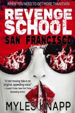 Revenge School San Francisco: When You Need to Get More Than Even