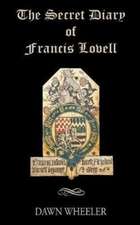 The Secret Diary of Francis Lovell