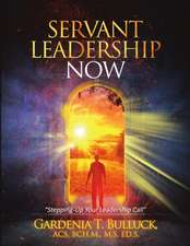 Servant Leadership Now