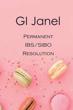 GI Janel - Permanent IBS/SIBO Resolution