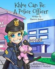 Khloe Can Be: A Police Officer