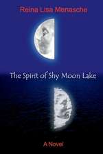 The Spirit of Shy Moon Lake