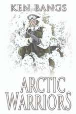 ARCTIC WARRIORS