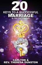 20 KEYS TO A SUCCESSFUL MARRIAGE IN THE 21ST CENTURY