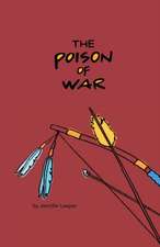 The Poison of War