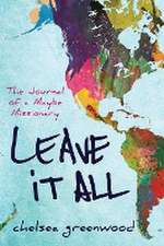 Leave It All