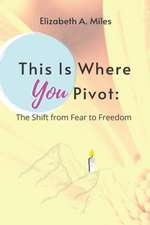 This is Where You Pivot