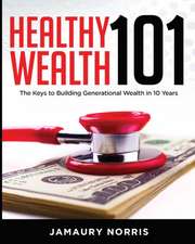 Healthy Wealth 101