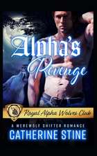 Alpha's Revenge: A Werewolf Shifter Romance