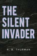 The Silent Invader
