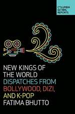 New Kings of the World: Dispatches from Bollywood, Dizi, and K-Pop