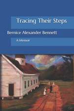 Bennett, B: TRACING THEIR STEPS