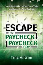 Escape the Paycheck to Paycheck Trap