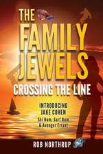 The Family Jewels: Crossing the Line