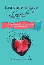 Learning to Live Loved