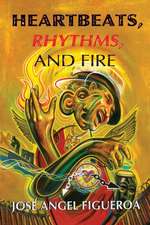 Heartbeats, Rhythms, And Fire