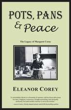 Pots, Pans & Peace--The Legacy of Margaret Corey