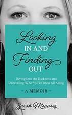 Looking In and Finding Out