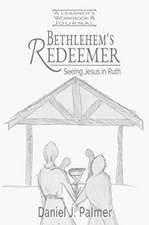 Bethlehem's Redeemer Learner's Workbook and Journal