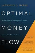 Optimal Money Flow: A New Vision of How a Dynamic-Growth Economy Can Work for Everyone