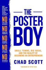 The Poster Boy: Small Towns, Big Ideas, and the Reality of Becoming an Entrepreneur