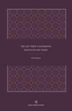 The Art Thief's Handbook: Essays on Art Crime