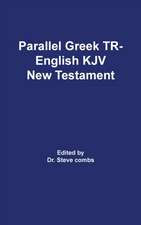 Parallel Greek Received Text and King James Version The New Testament