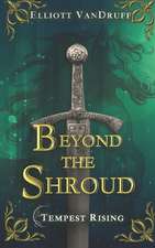 Beyond the Shroud