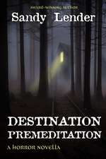 Destination Premeditation: a suspenseful horror novella