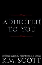 Addicted To You Series