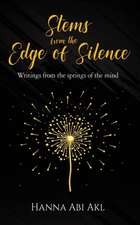 Stems from the Edge of Silence