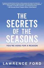 The Secrets of the Seasons: You're Here for a Reason