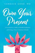 Own Your Present