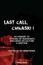 Last Call, Chinaski!