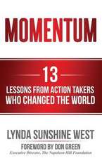 Momentum: 13 Lessons From Action Takers Who Changed the World