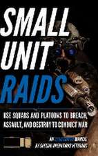 Small Unit Raids