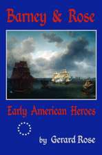 Barney & Rose: Early American Heroes