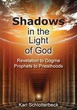 Shadows in the Light of God