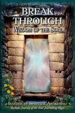 Breakthrough: Wisdom of the Soul