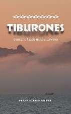 Tiburones: Sundry Tales and A Novela