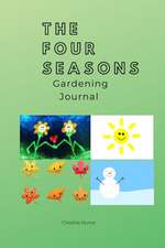 The Four Seasons Gardening Journal