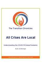 All Crises Are Local: Understanding the COVID-19 Global Pandemic