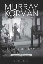 Murray Korman: The One Big Name