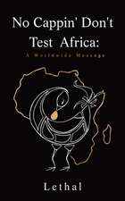 No Cappin' Don't Test Africa