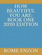 How Beautiful You Are: Book One 2020 Edition