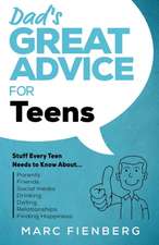 Dad's Great Advice for Teens